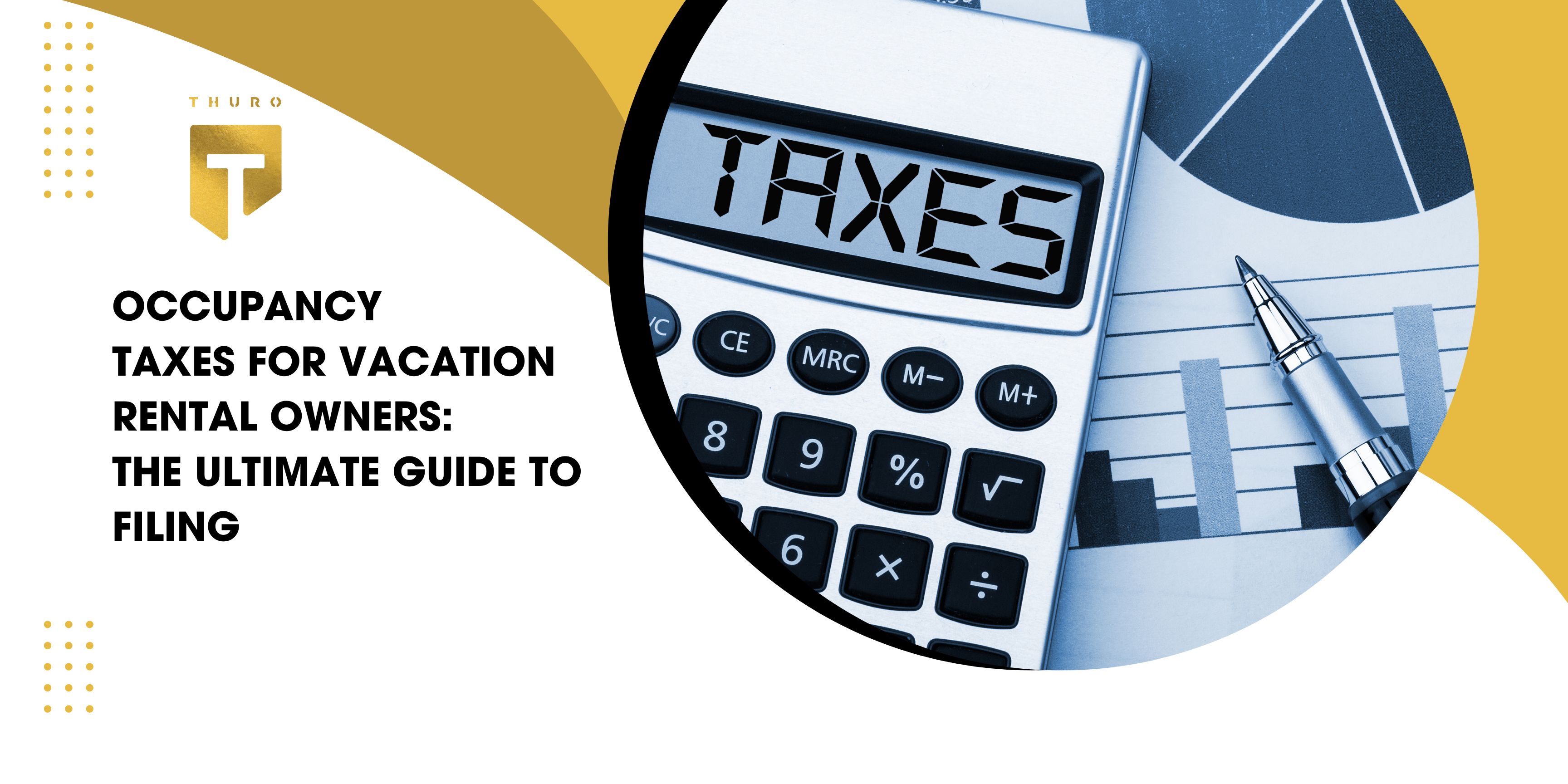 The Ultimate Guide to Filing Occupancy Taxes for Vacation Rental Owners