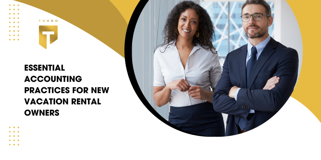 Essential Accounting Practices for New Vacation Rental Owners