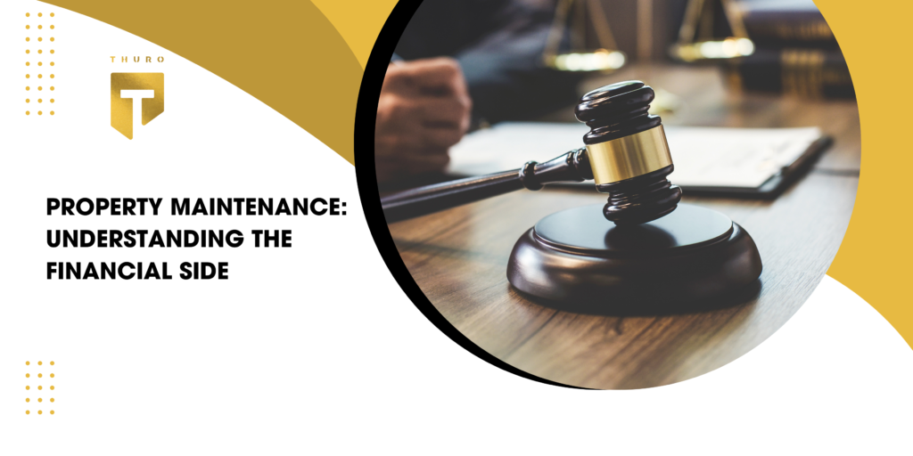 Property Maintenance: Understanding the Financial Side