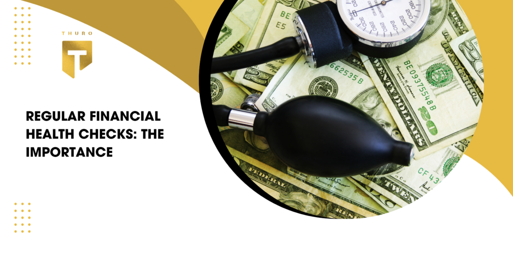 Regular Financial Health Checks: The Importance