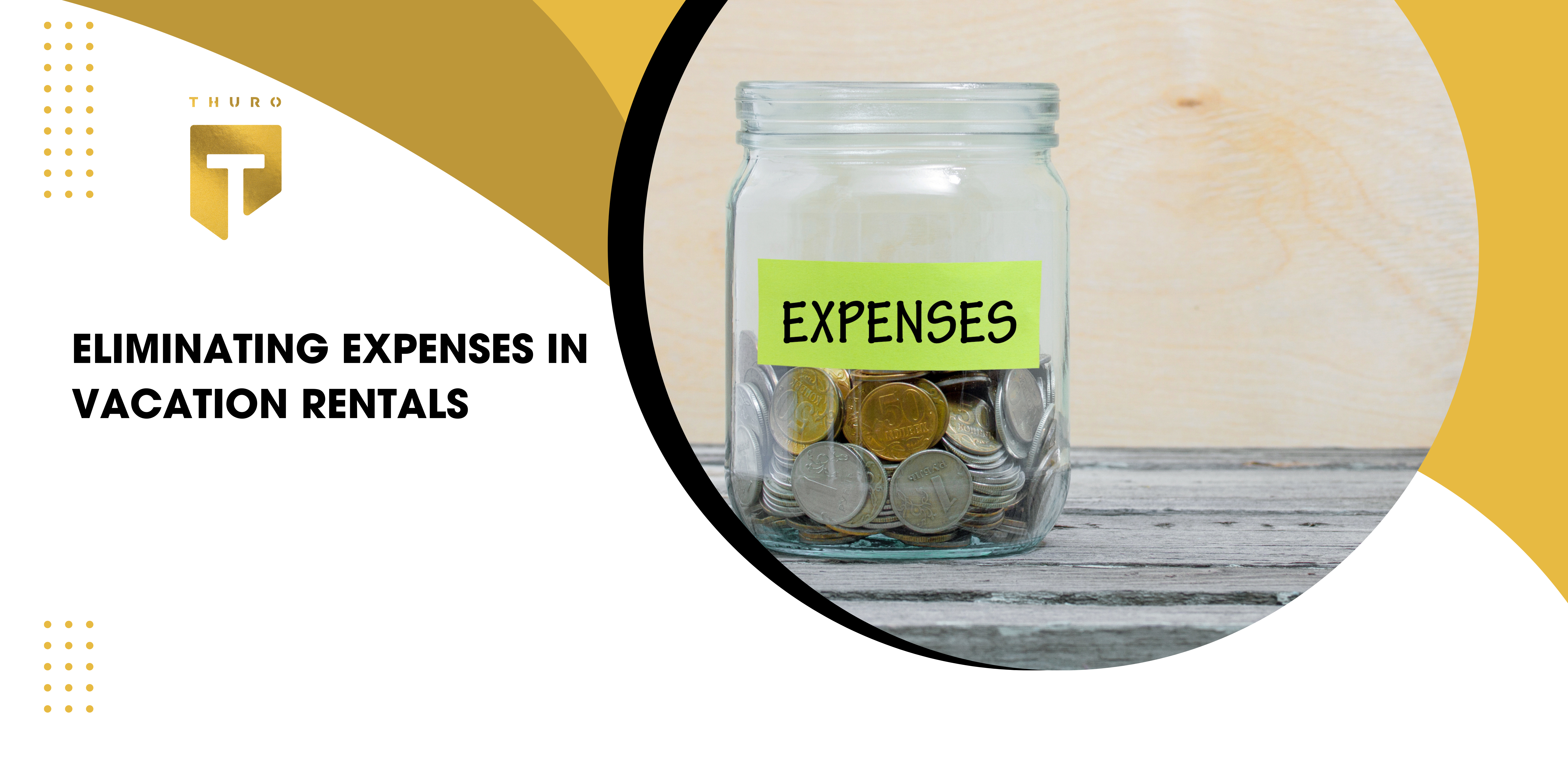 Eliminating Expenses in Vacation Rentals