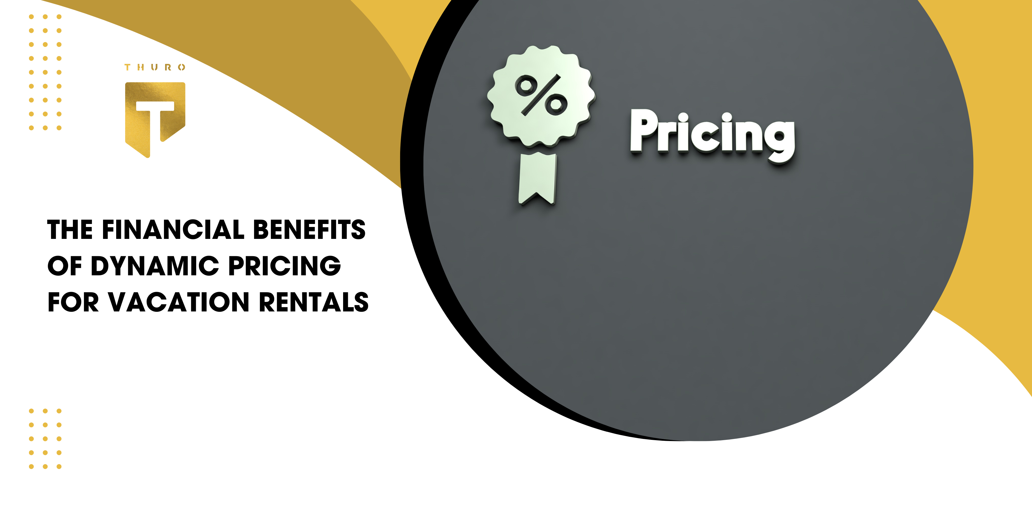 The Financial Benefits of Dynamic Pricing for Vacation Rentals
