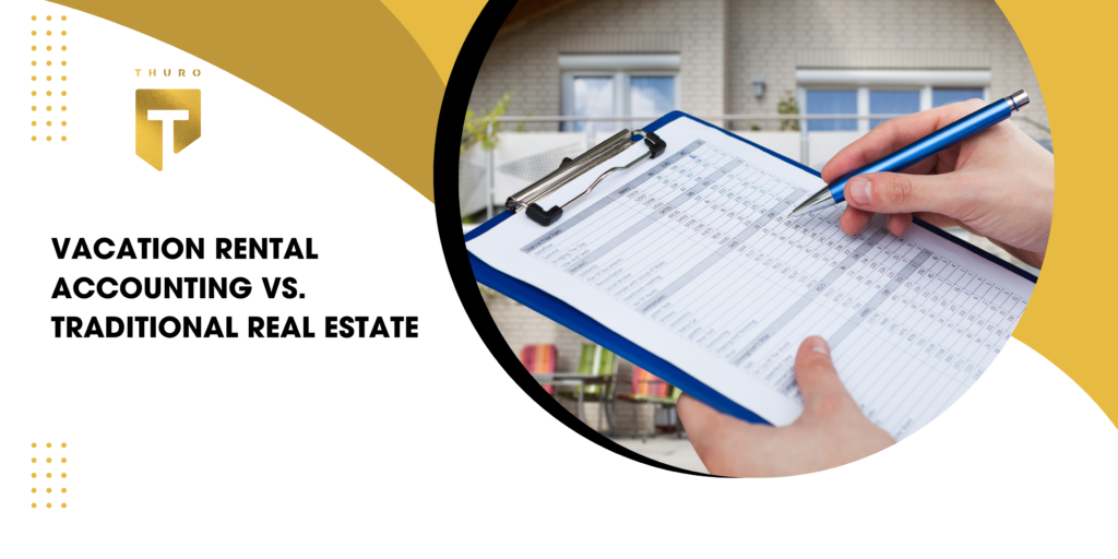 Vacation Rental Accounting vs. Traditional Real Estate